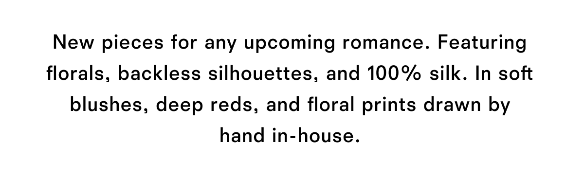 New pieces for any upcoming romance