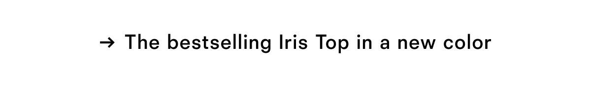 The bestselling Iris Top in a new color