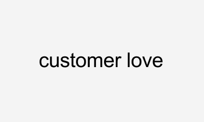 Customer love