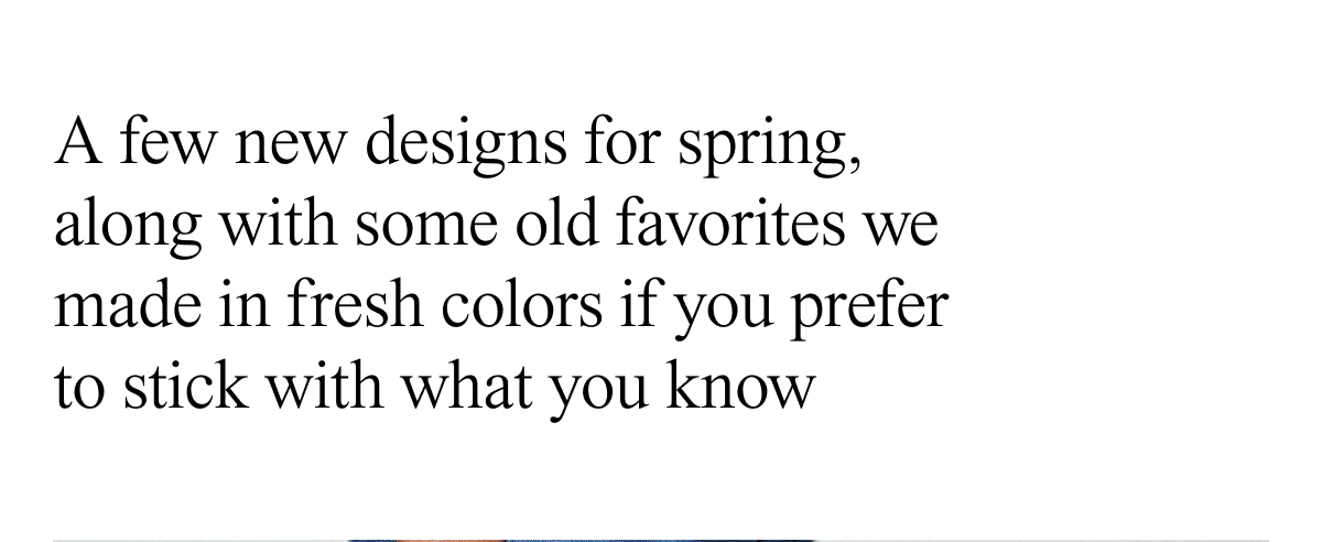 A few new designs for spring