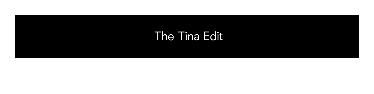 The Tina Edit