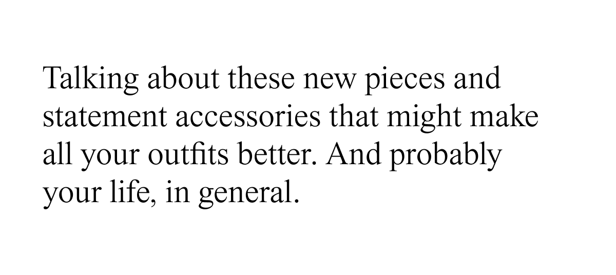 Talking about these new pieces