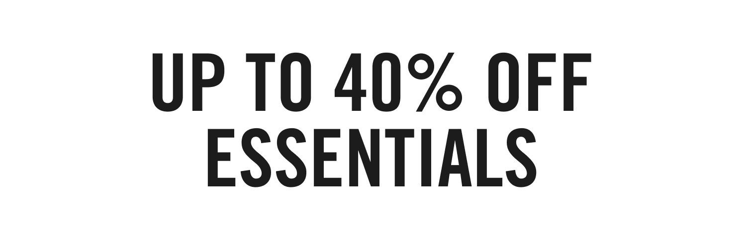 Up to 40% OFF Essentials