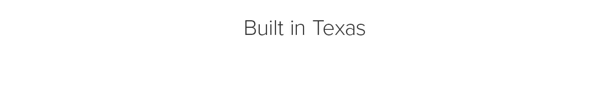 Built in Texas
