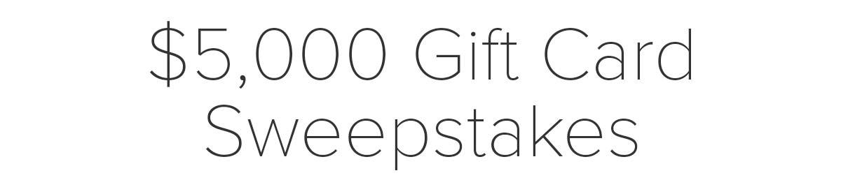 $5,000 Gift Card Sweepstakes