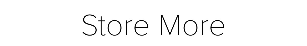 Store More