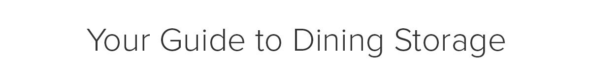 Your Guide to Dining Storage