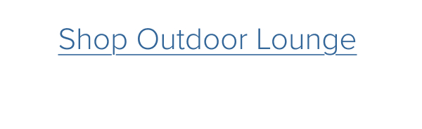 Shop Outdoor Lounge
