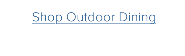 Shop Outdoor Dining