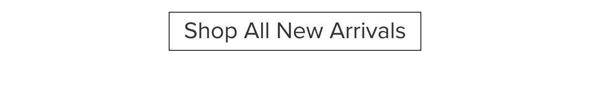 Shop All New Arrivals