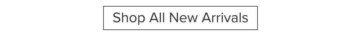 Shop All New Arrivals