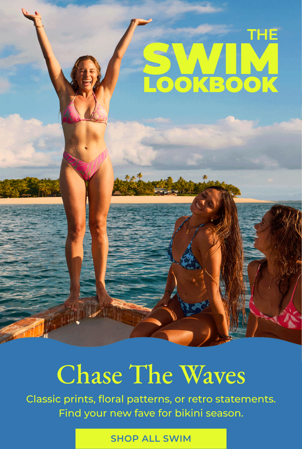 Chase The Waves [Shop All Swim]