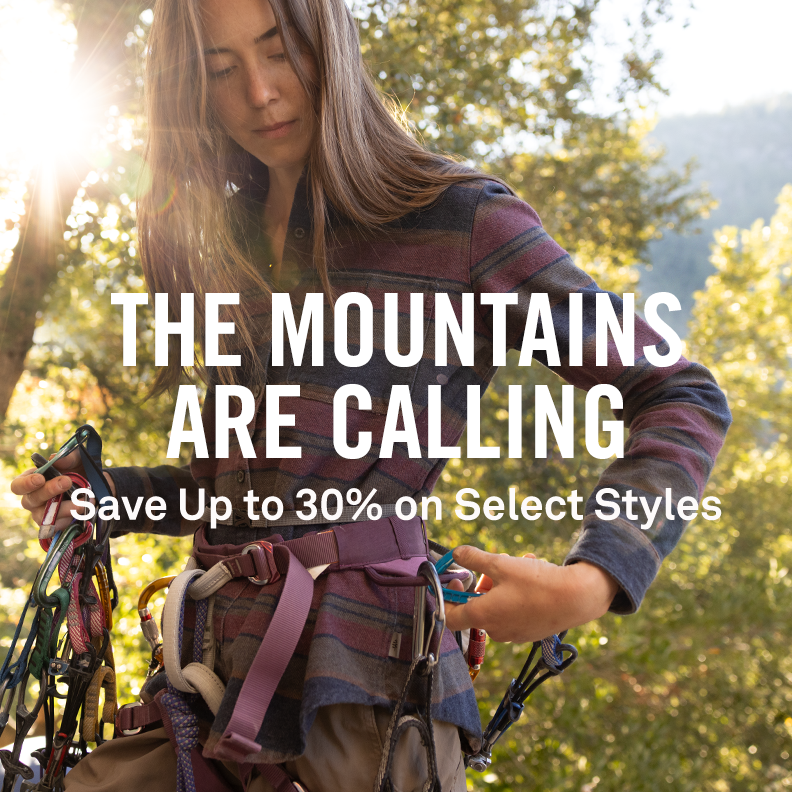 The Mountains Are Calling Save Up to 30% on Select Styles