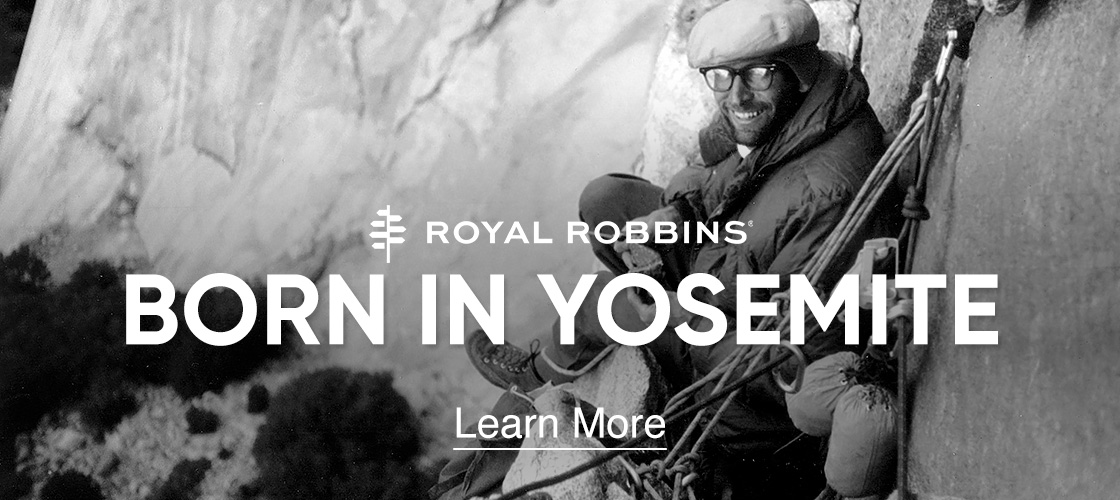 Royal Robbins Born in Yosemite Learn more