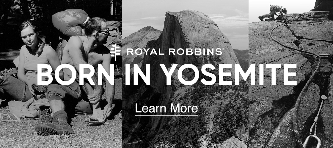 Royal Robbins Born in Yosemite Learn more