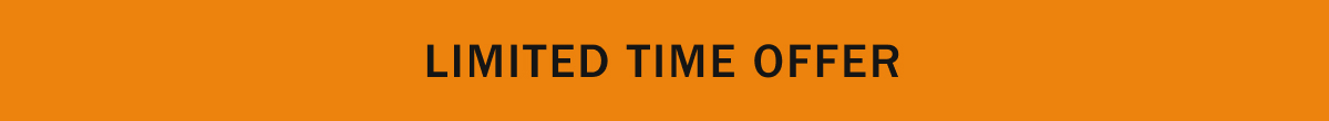 Limited time offer