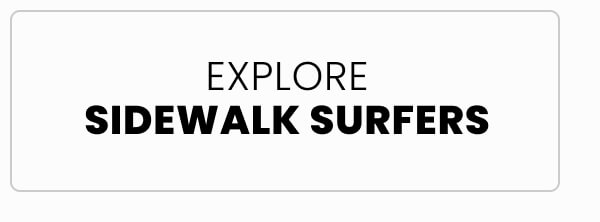 The Sidewalk Surfers Collection