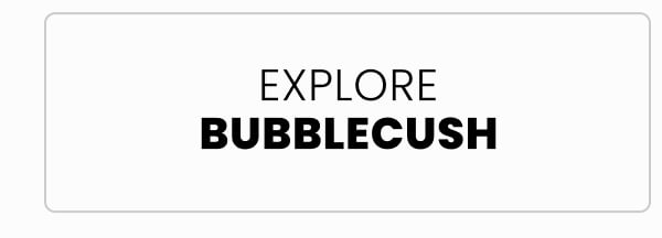 Bubblecush