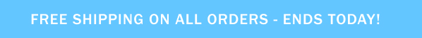 Free shipping on all orders - ends today