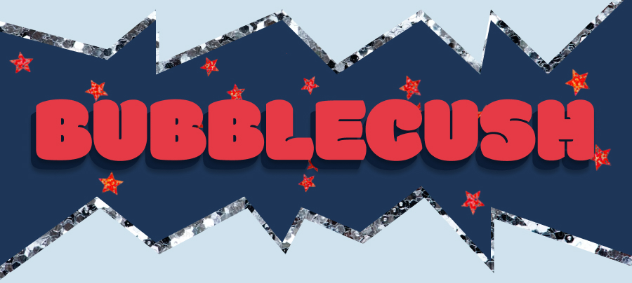 Bubblecush
