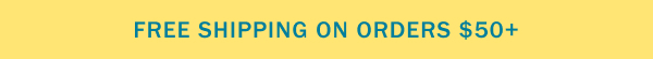 Free shipping on orders $50+