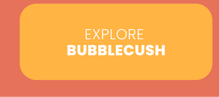 Bubblecush