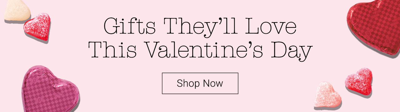 Gifts They’ll Love this Valentine’s Day -- Shop Now