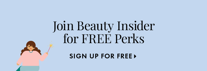 Join Beauty Insider for FREE Perks