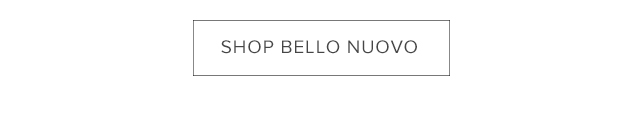 SHOP BELLO NUOVO