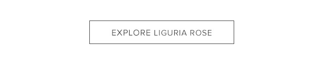 EXPLORE LIGURIA ROSE