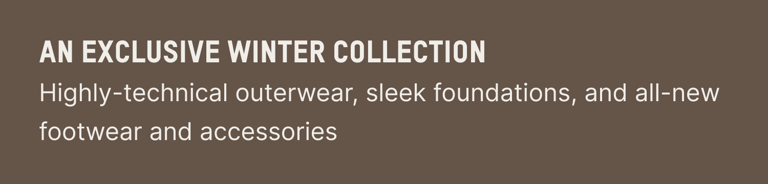 AN EXCLUSIVE WINTER COLLECTION