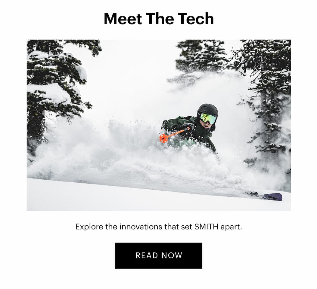 Meet The Tech | Explore the innovations that set SMITH apart. | Read More