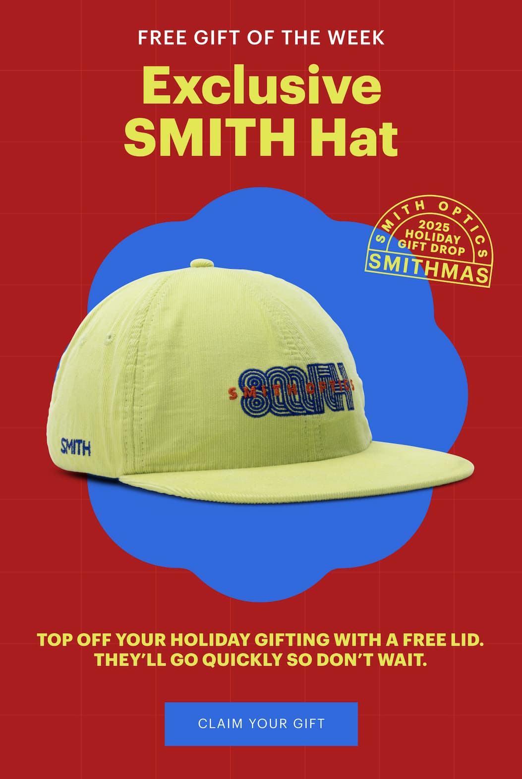 FREE GIFT OF THE WEEK | EXCLUSIVE SMITH HAT | Top off your holiday gifting with a free lid. They'll go quickly so don't wait! | Claim your gift