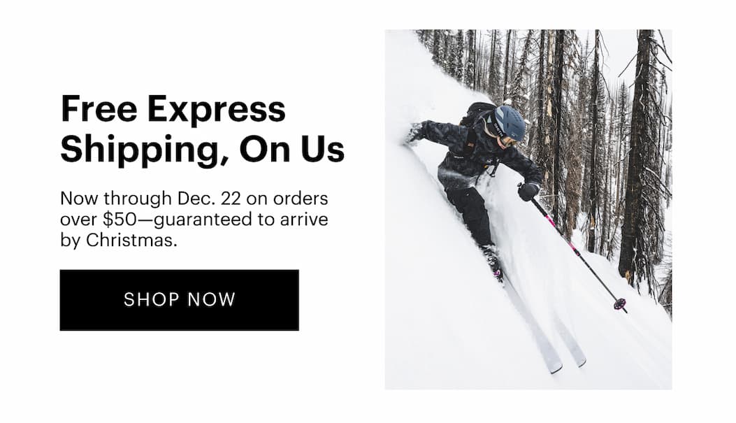 Free Express Shipping, On Us | Now through Dec. 22 on orders over $guaranteed to arrive by Christmas. | SHOP NOW