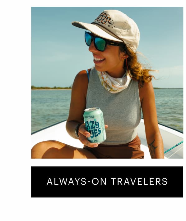 ALWAYS ON TRAVELERS