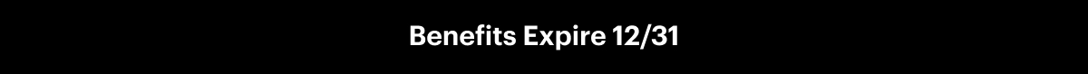 Benefits Expire 12/31