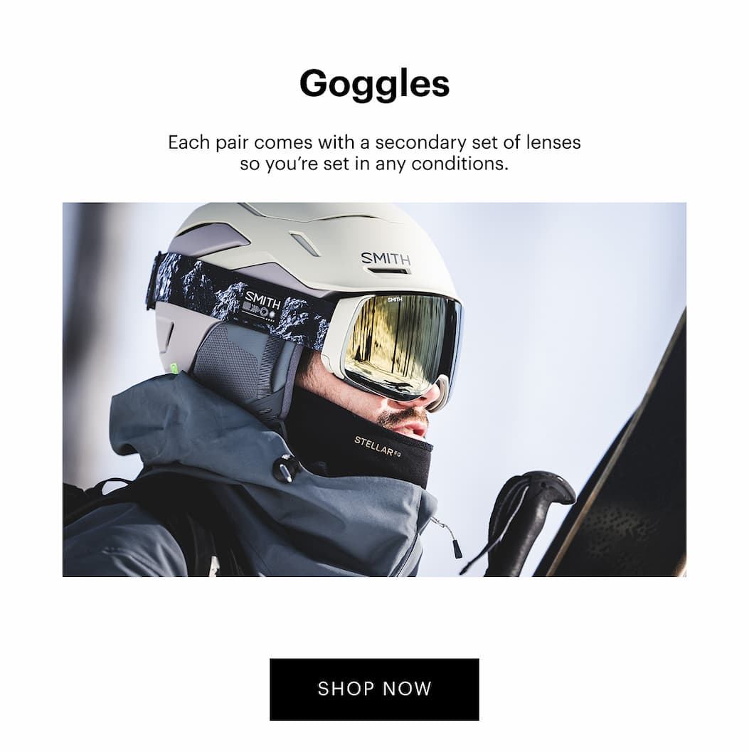Goggles  | Each pair comes with a secondary set of lenses so you’re set in any conditions.  | Shop Now