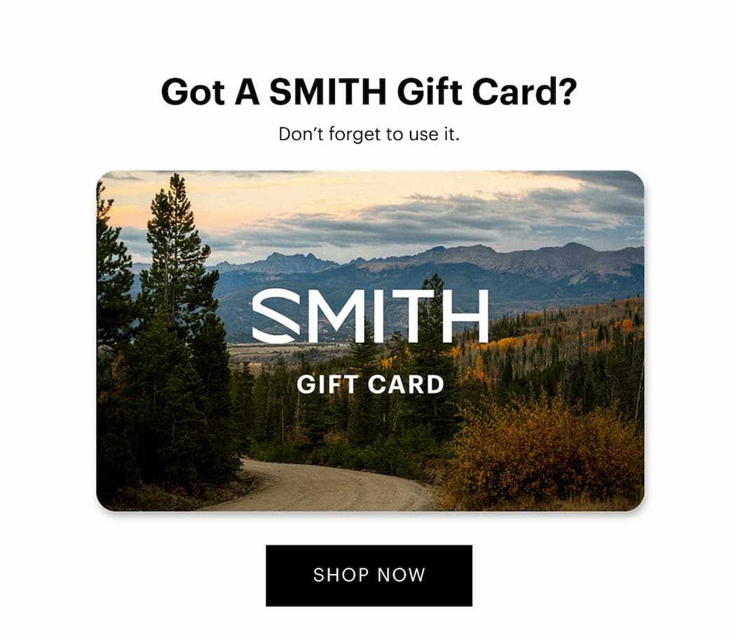 Got A SMITH Gift Card?  | Don’t forget to use it.  | Shop Now