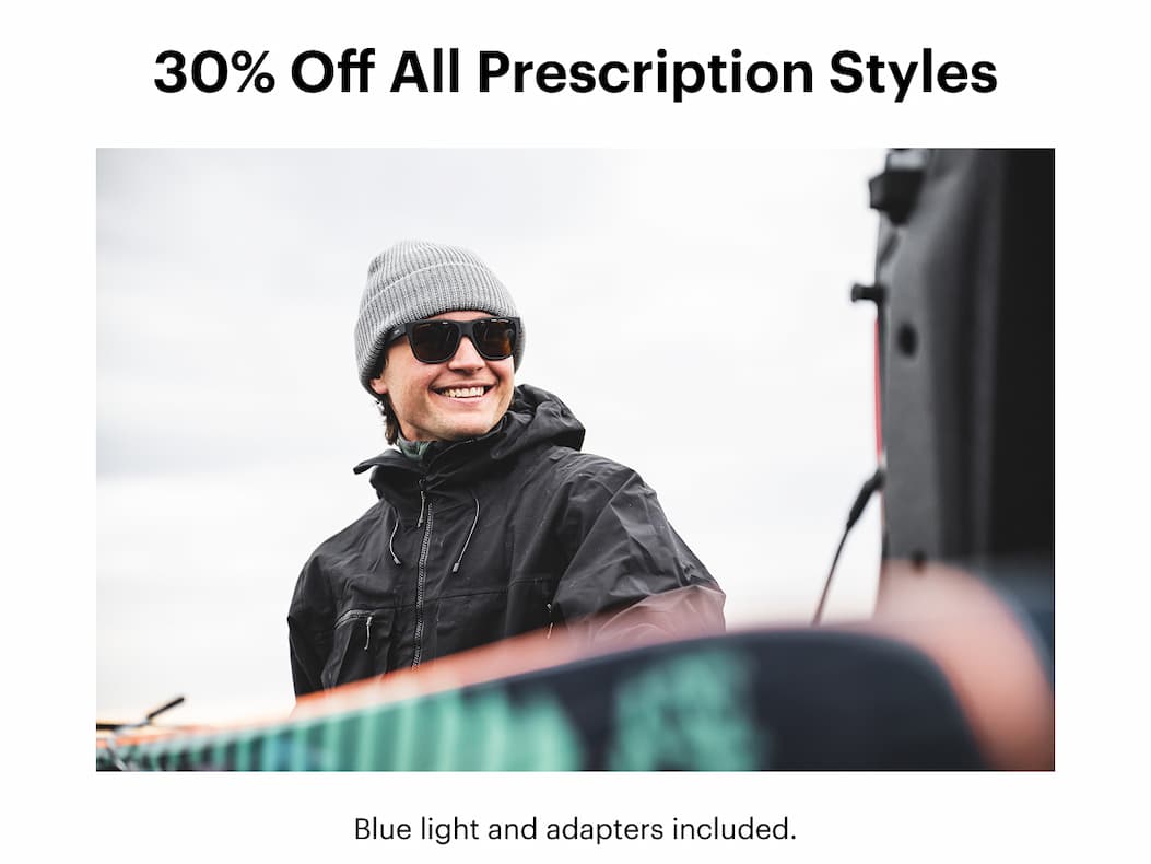 30% Off All Prescription Styles | Blue light and adapters included.