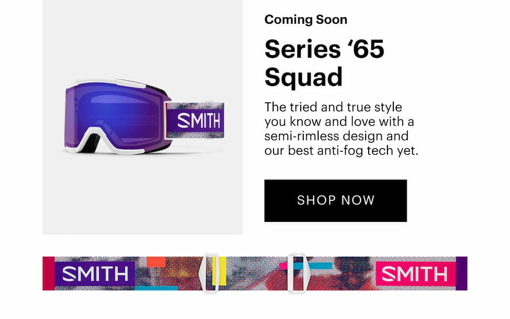 Coming Soon | Series ‘65 Squad | The tried and true style you know and love with a semi-rimless design and our best anti-fog tech yet. | SHOP NOW