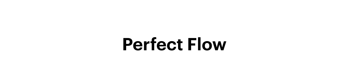 Perfect Flow