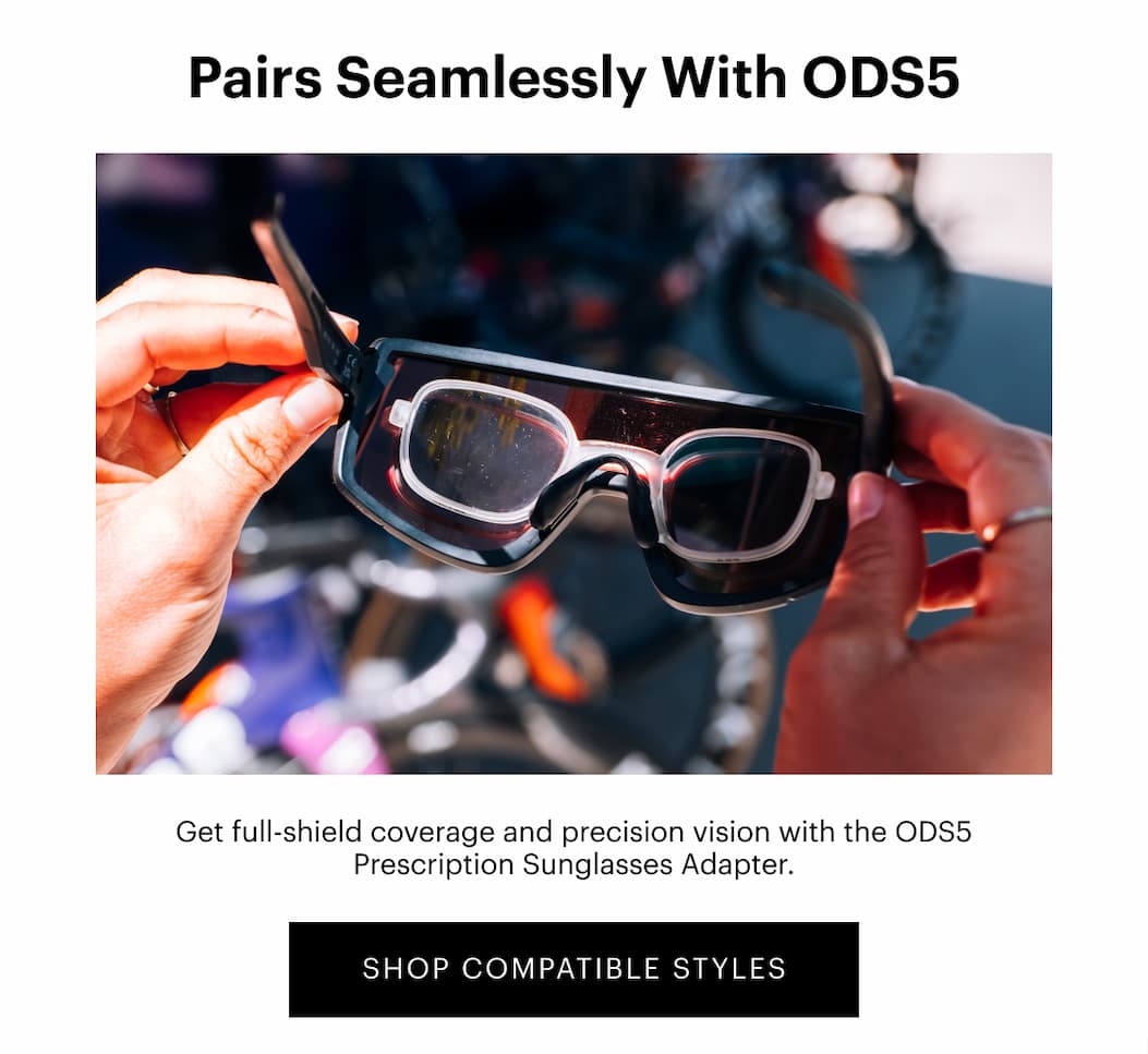 Pairs Seamlessly With ODS5 | Get full-shield coverage and precision vision with the ODS5 Prescription Sunglasses Adapter.| Shop Compatible Styles
