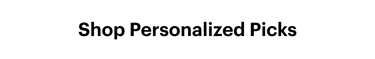 Your personalized sale picks are in!