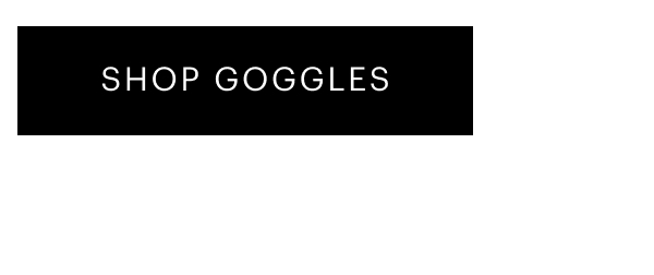 Shop your newest favorite pair of goggles here