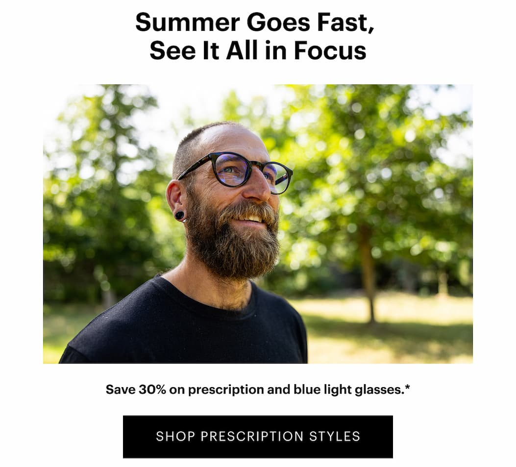 Summer Goes Fast, See It All in Focus