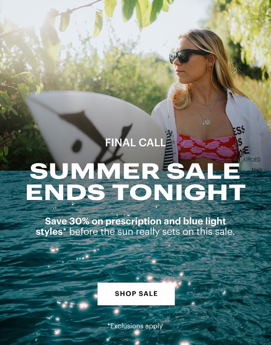 Final Call: Summer Sale Ends Tonight | Save 30% on prescription and blue light styles* before the sun really sets on this sale. 