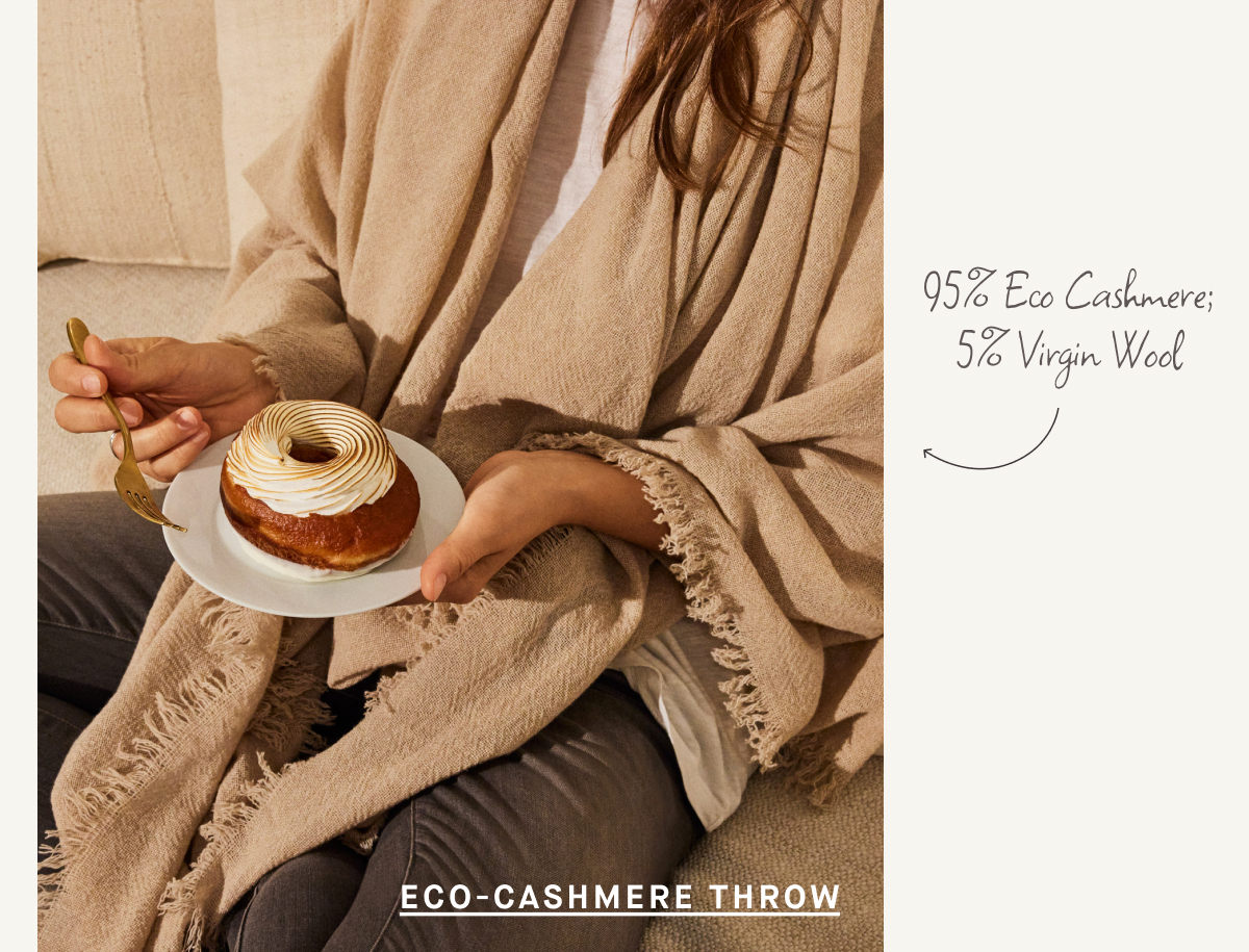 95% Eco Cashmere; 5% Virgin Wool eCO-CASHMERE throw