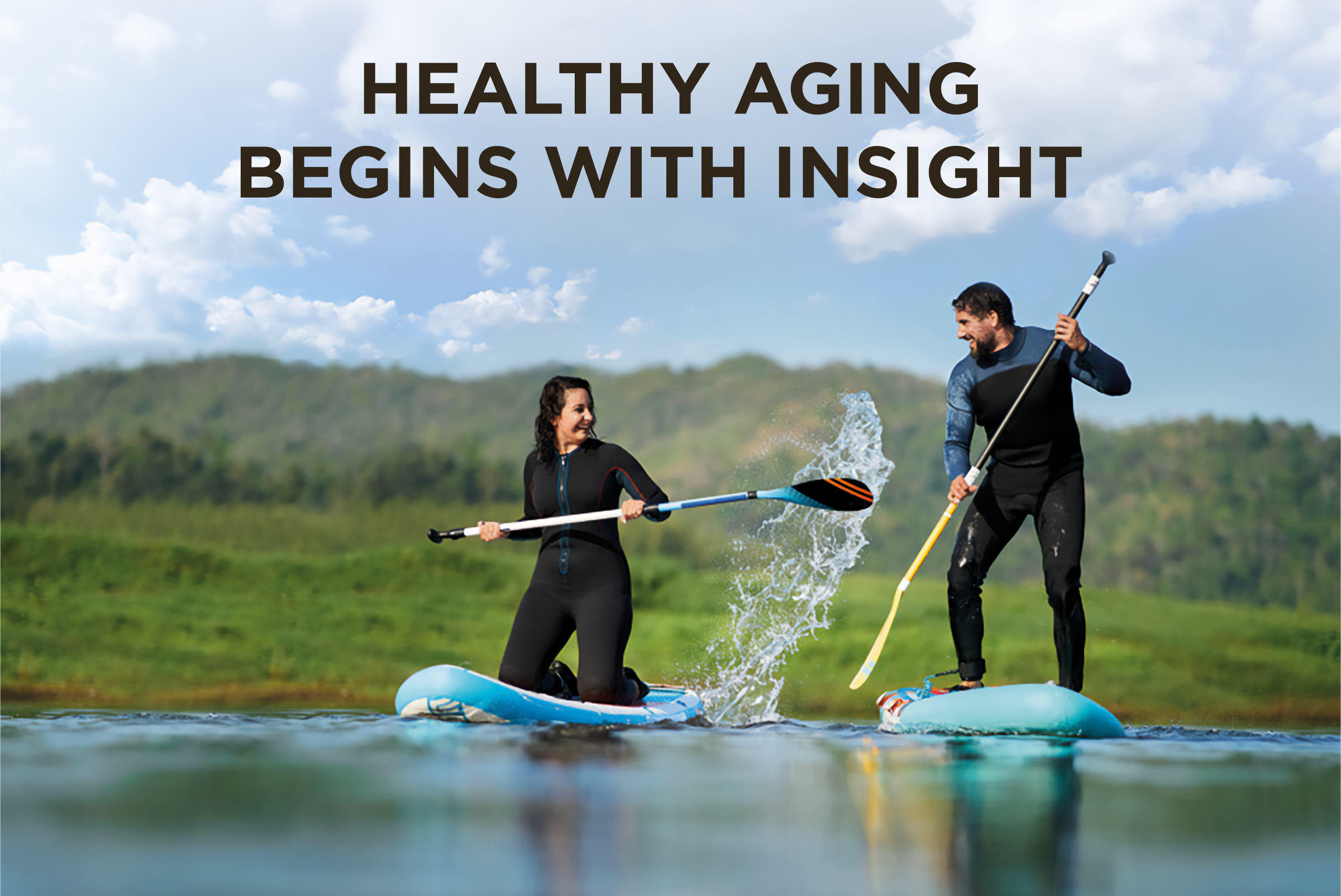 Healthy Aging Begins&nbsp;with&nbsp;Insight&nbsp;