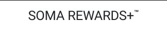 SOMA Rewards+