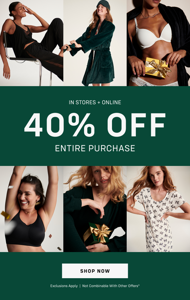The Cyber Monday Event Final Hours Ends Tonight IN STORES + ONLINE 40% OFF ENTIRE PURCHASE Shop now Exclusions apply  |  Not combinable with other offers*  